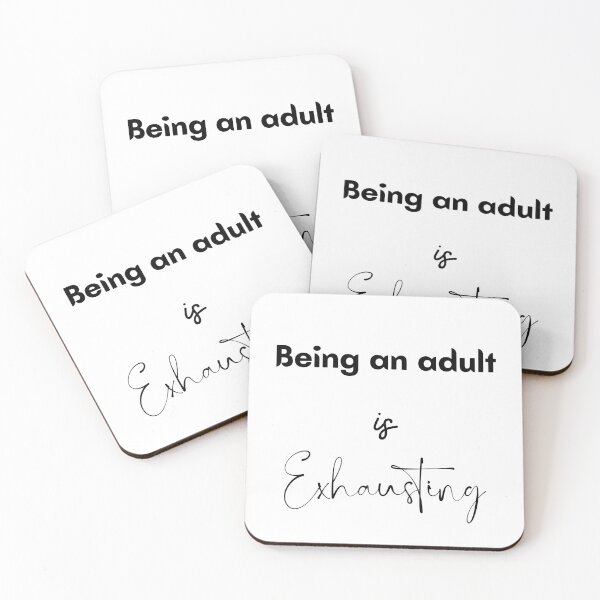 Item preview, being an adult is exhausting designed and sold by Inspirely.
