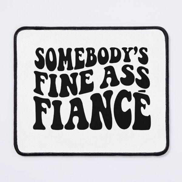 Item preview, Copy of Copy of Somebody's Fine Ass Fiancee,Funny Engagement,Retro Boho Funny Fiancee Shirt, Gift for Fiancee, Funny Fiancee Sweatshirt designed and sold by Sophistical.