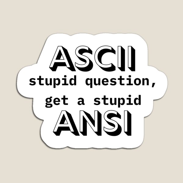 Item preview, ASCII stupid question | Software engineer designed and sold by KohMooy.