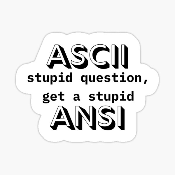 Artikelvorschau, ASCII dumme Frage | Softwareentwickler entworfen und verkauft von KohMooy.