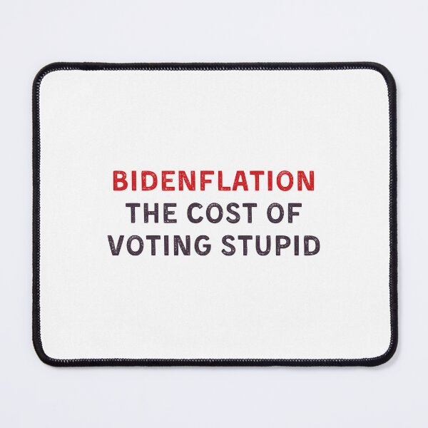Item preview, bidenflation the cost of voting stupid designed and sold by Eriksonshop.