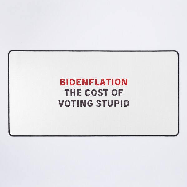 Item preview, bidenflation the cost of voting stupid designed and sold by Eriksonshop.