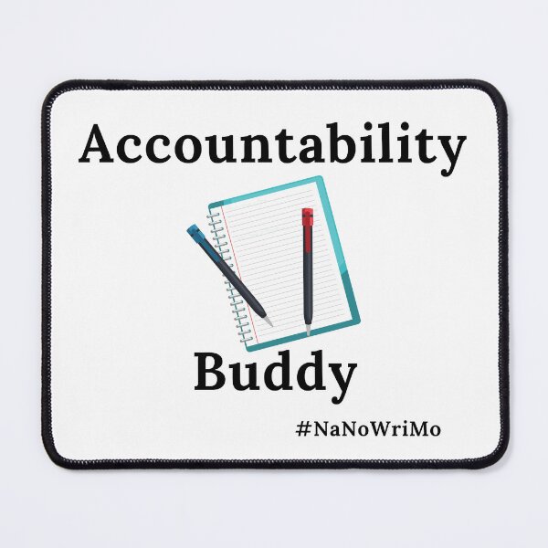 Item preview, Accountability Buddy NaNoWriMo - Black Text designed and sold by TheKnightWriter.