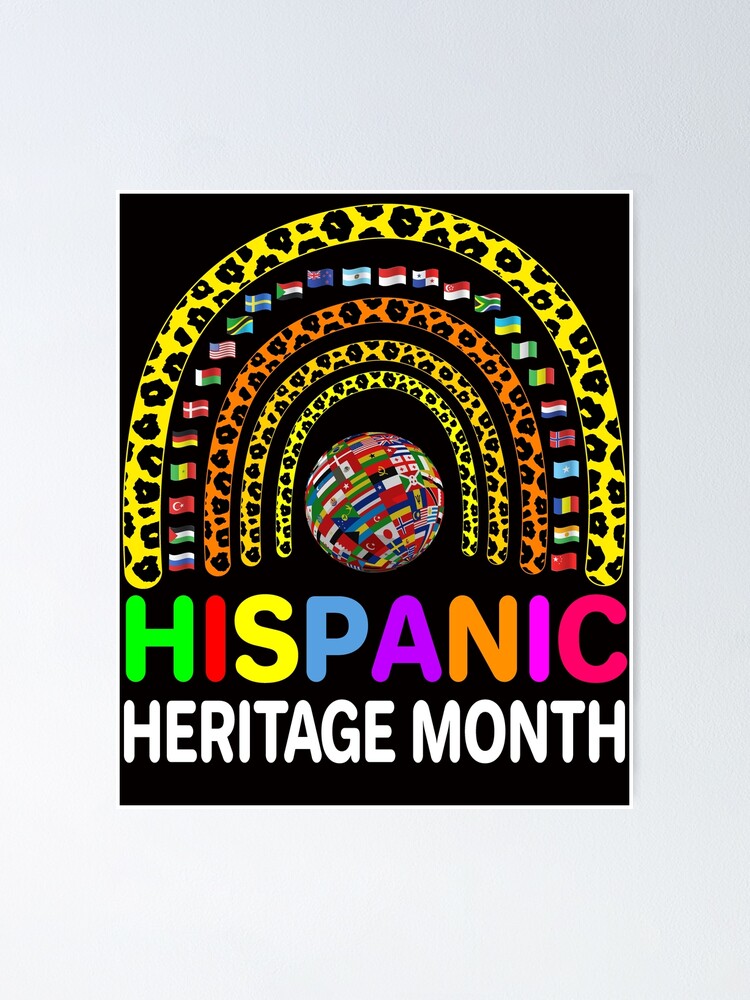 National Hispanic Heritage Month Rainbow All Countries Flags Poster For Sale By Lansar17 9926