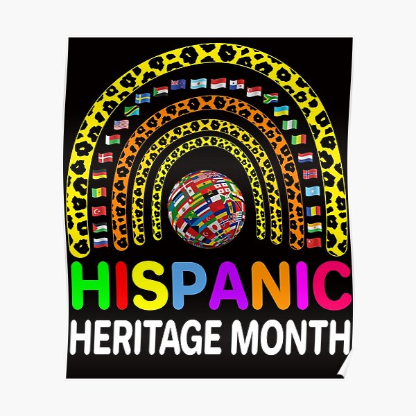 National Hispanic Heritage Month Rainbow All Countries Flags Poster For Sale By Lansar17 3647