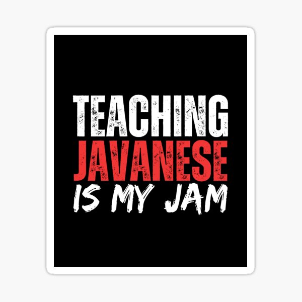 Teaching Javanese Is My Jam Sticker