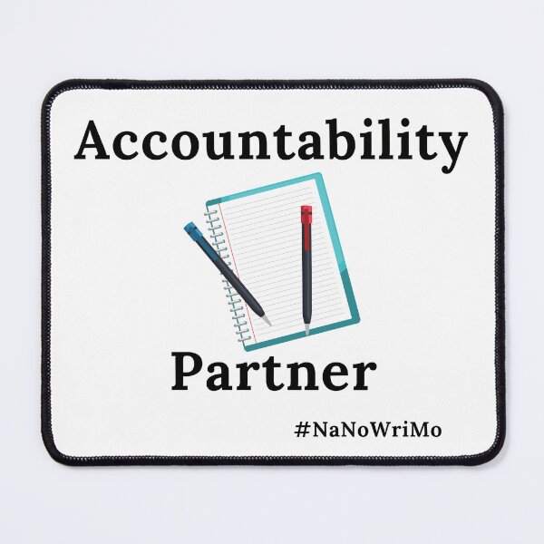 Item preview, Accountability Partner NaNoWriMo - Black Text designed and sold by TheKnightWriter.