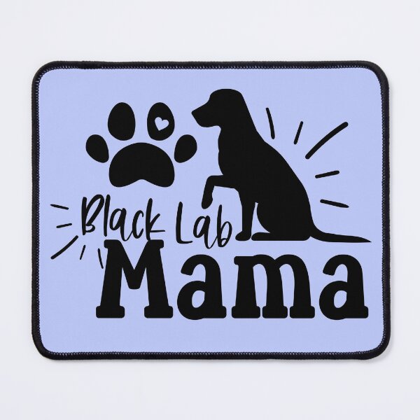 Item preview, Black lab mama designed and sold by Persephone & Co..
