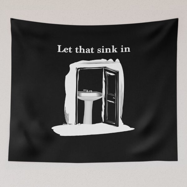Item preview, let that sink in designed and sold by PopularTheory.