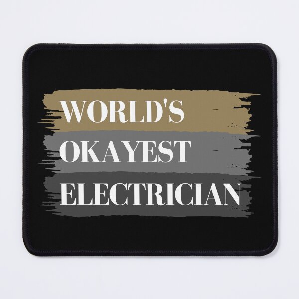 Item preview, Worlds Okayest Electrician designed and sold by GeeHanz.