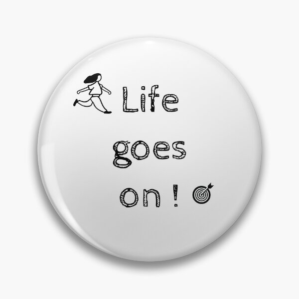 Item preview, Life goes on designed and sold by Whimsy Works.