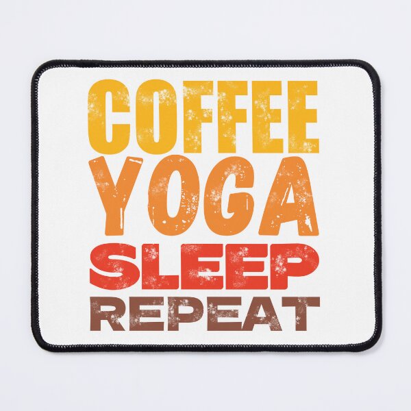 Item preview, Coffee Yoga Sleep Repeat designed and sold by BlueBlackSky.