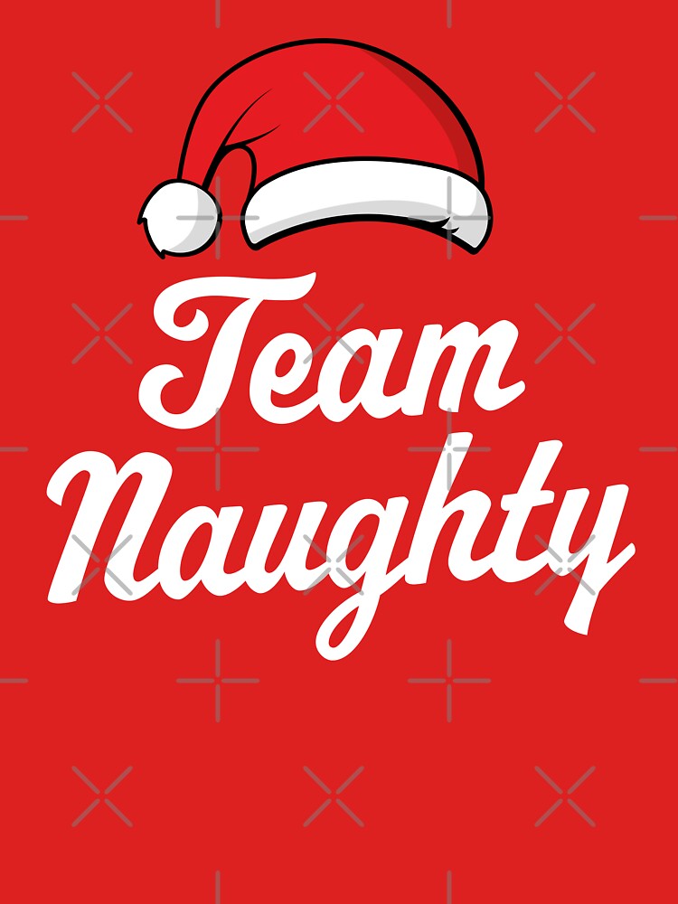 Team Naughty Essential T-Shirt for Sale by PaulSDesign