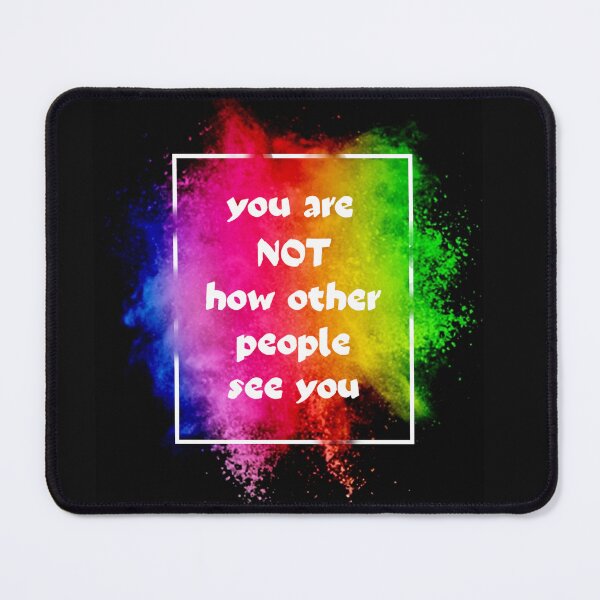 Item preview, you are not how other people see you designed and sold by Art-shia.