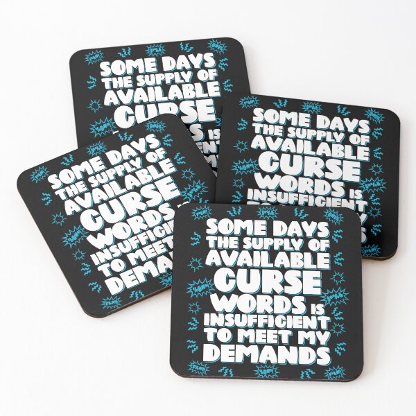 Item preview, Some days the supply of available curse words is insufficient to meet my demands designed and sold by robimerch.