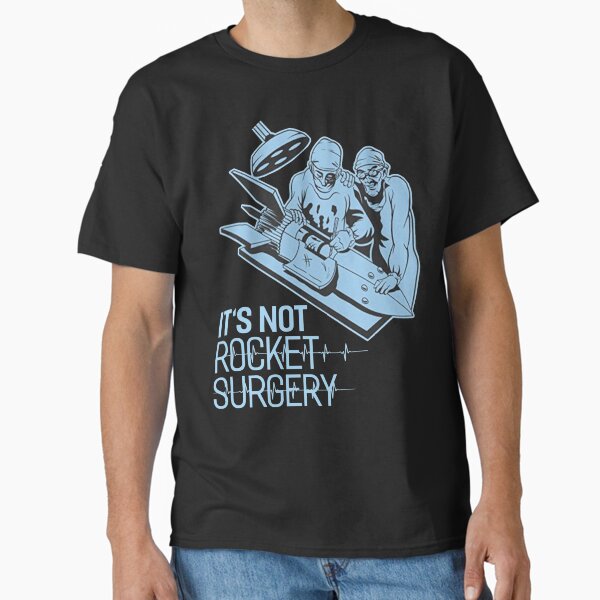 Item preview, Funny Science Pun It's Not Rocket Surgery Space Tee Shirts Gift designed and sold by Anna0908.