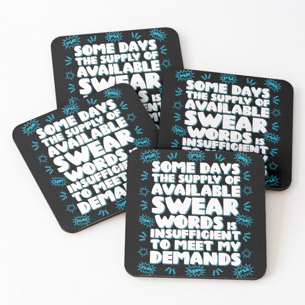 Item preview, Some days the supply of available swear words is insufficient to meet my demands designed and sold by robimerch.