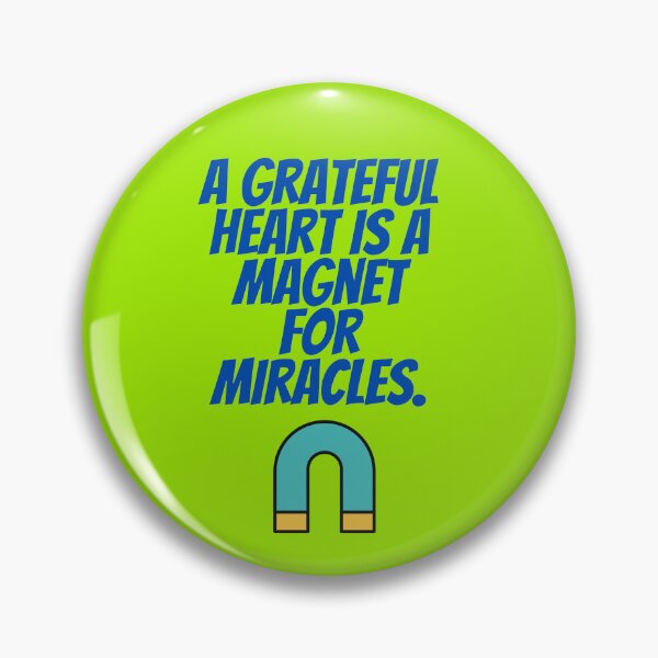 Item preview, A grateful heart is a magnet for miracles. designed and sold by Rechtop.