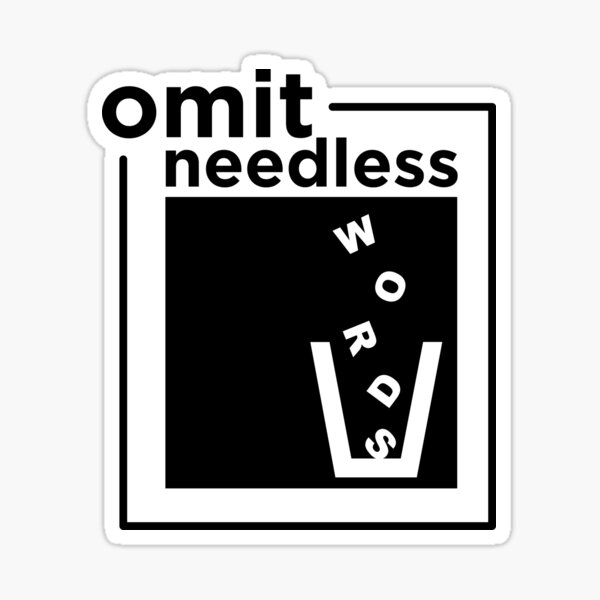 Omit Needless Words Sticker
