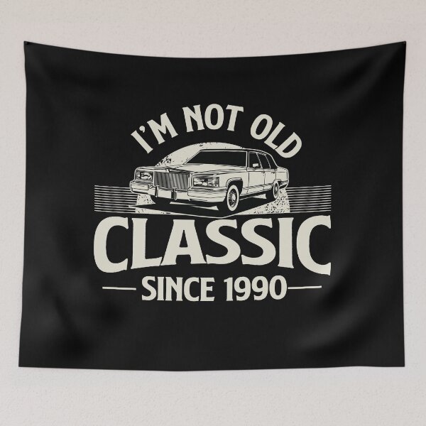 Item preview, I'm Not Old I'm Classic since 1990, Lincoln designed and sold by retrippy.