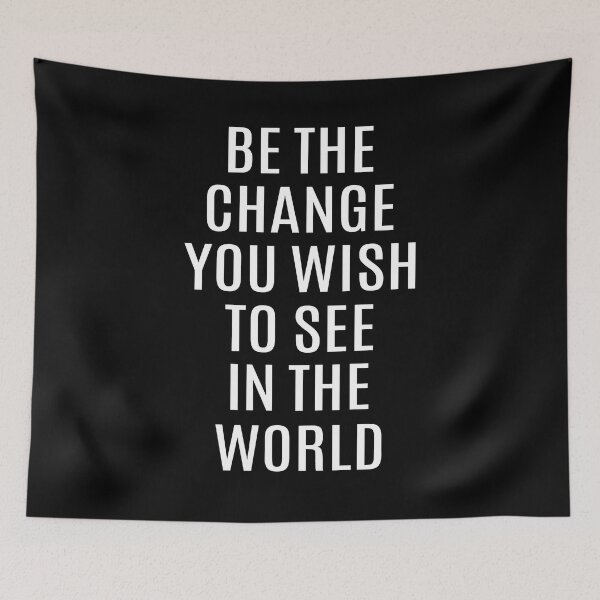 Item preview, Be the change you wish to see in the world designed and sold by MIRO3D.