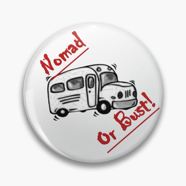 Item preview, Nomad or Bust Logo designed and sold by SkoolieSupply.