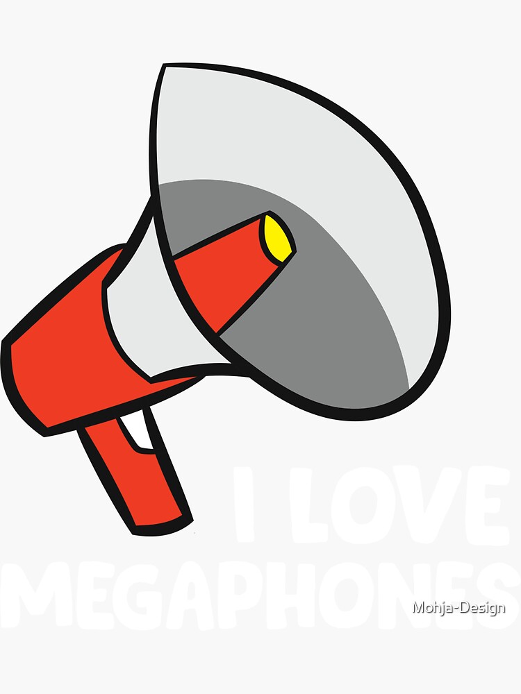 "Megaphone I love Megaphones" Sticker for Sale by MohjaDesign
