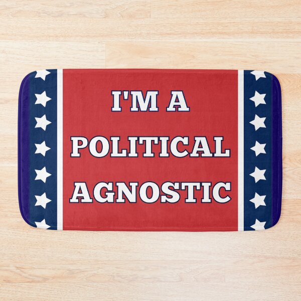 Item preview, I'm a Political Agnostic designed and sold by FunnyFactDesign.