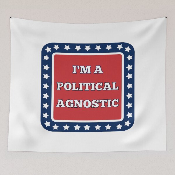 Item preview, I'm a Political Agnostic designed and sold by FunnyFactDesign.
