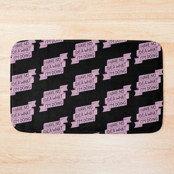 Item preview, I Have No Idea What I’m Doing - Pink Banner designed and sold by FlorenciaBliss.