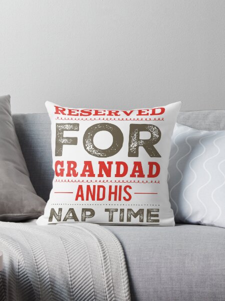 Item preview, Reserved For Grandad and His Nap Time  designed and sold by PurpleJunkie.