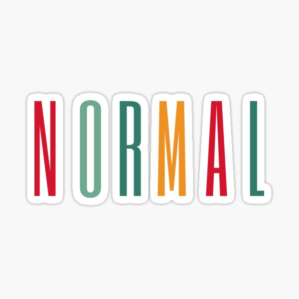 normal-or-not-normal-is-being-normal-sticker-for-sale-by-digitalmandy