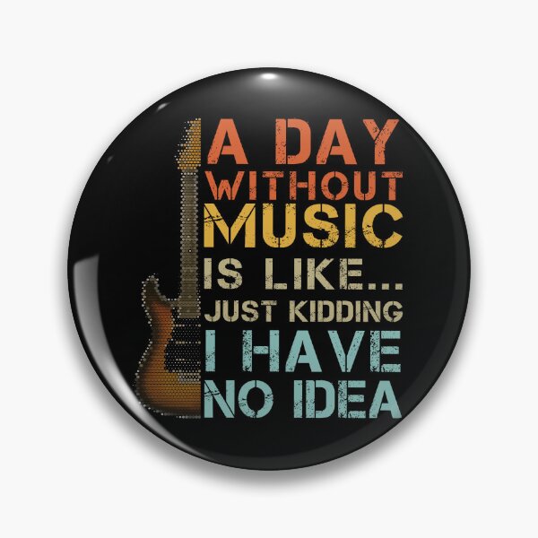 Item preview, A Day without MUSIC is like just kidding, I have no idea | Funny Gift Idea for Music Lovers designed and sold by Zaak4.