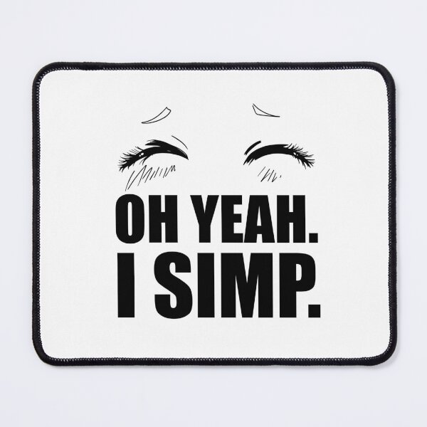 Item preview, Oh Yeah I Simp. Embarrassed anime eyes for simps designed and sold by abowersock.