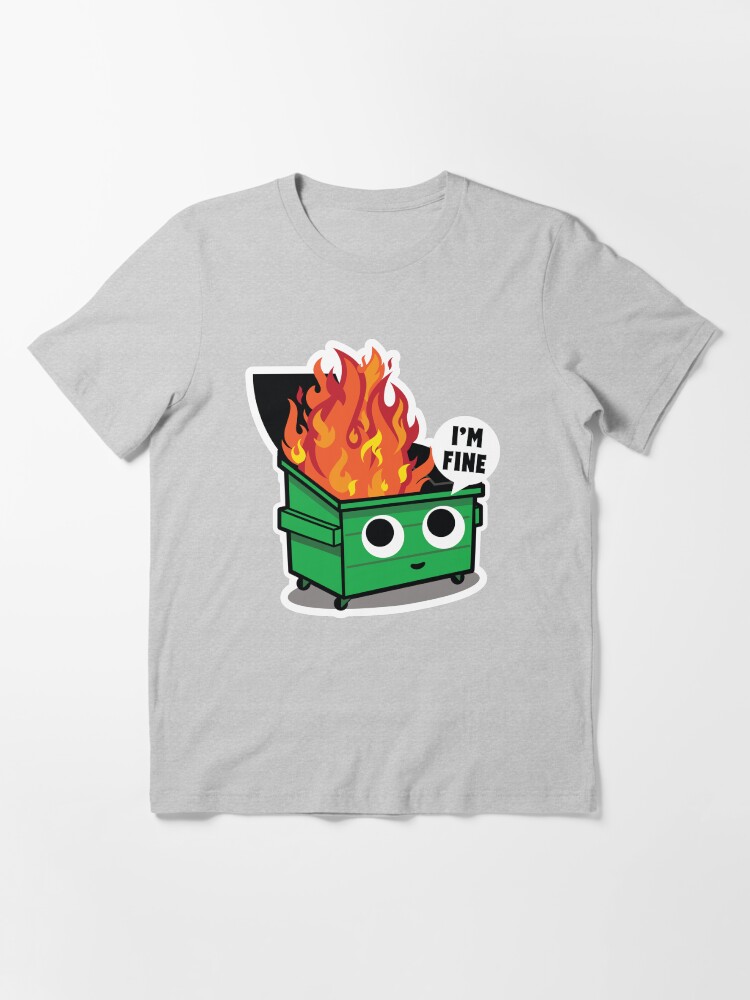 Dumpster fire shirt hotsell