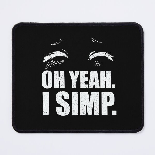 Item preview, Oh Yeah I Simp. Embarrassed anime eyes for simps designed and sold by abowersock.