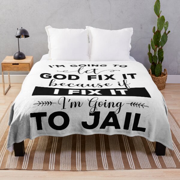 Item preview, I’m Going To Let God Fix It Funny Christian Quotes Im Going To Jail designed and sold by clothesy7.