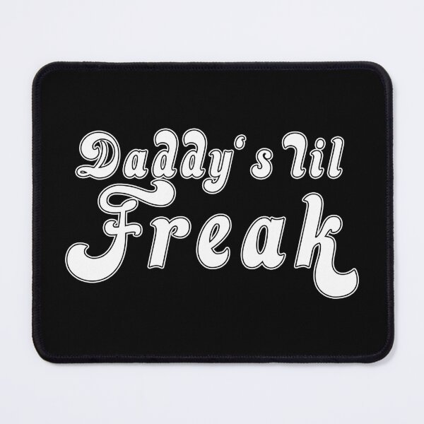 Item preview, Daddy's lil freak designed and sold by ProdbyNiECO.
