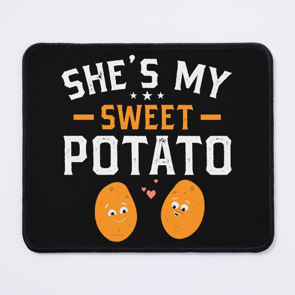 Item preview, She's My Sweet Potato designed and sold by badretop.