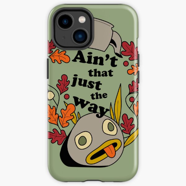 Just the Way iPhone Tough Case