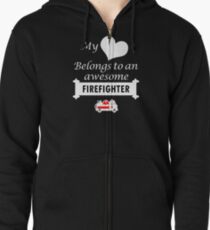 Firefighter Lover Birthday Surprise My Heart Belongs Zipped Hoodie