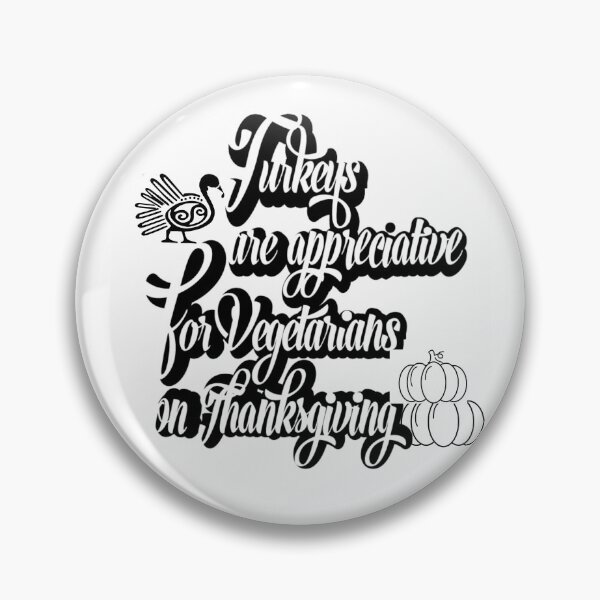 Item preview, Thanksgiving Day. Turkeys are appreciative for Vegetarians on Thanksgiving designed and sold by Idea y Design.