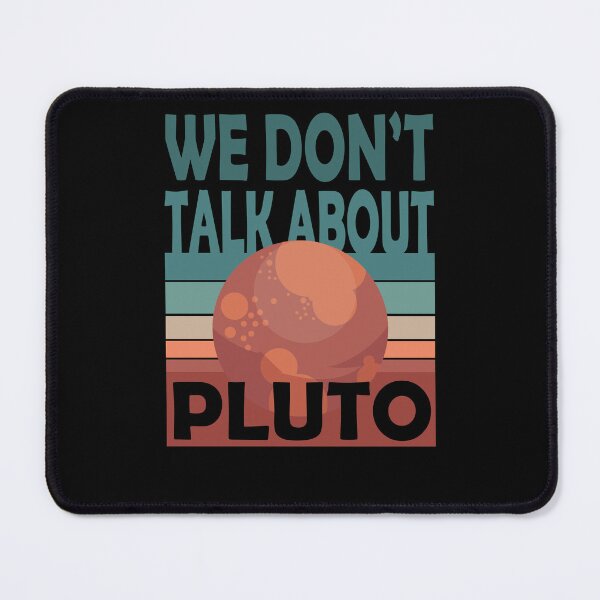 Item preview, Funny We Don't Talk About Pluto designed and sold by LushCatDesign.
