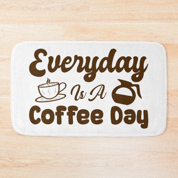 Item preview, Everyday Is A Coffee Day designed and sold by samirou99.