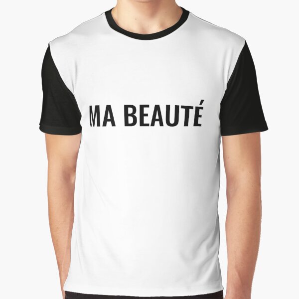 Ma beauté Graphic T-Shirt