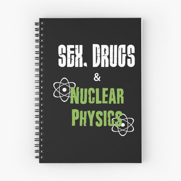 Item preview, SEX, drugs & Nuclear Physics designed and sold by RebeccaRe.
