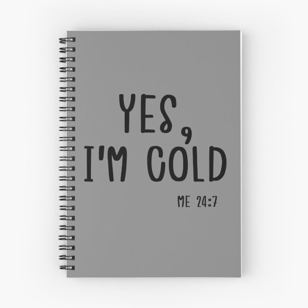 Item preview, Yes I'm Cold Me 24 7 Funny Quote Sarcastic For Winter  designed and sold by Sasikharn.