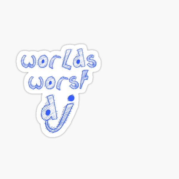 World's Worst DJ Sticker