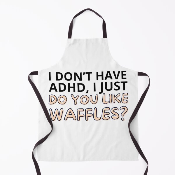 Item preview, I Don't Have ADHD designed and sold by BuraxisQuotes.