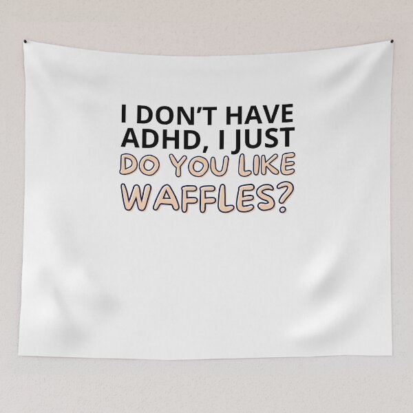 Item preview, I Don't Have ADHD designed and sold by BuraxisQuotes.
